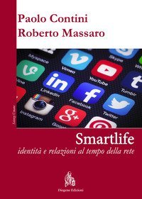 Smartlife. Identit&agrave; e relazioni al tempo della rete