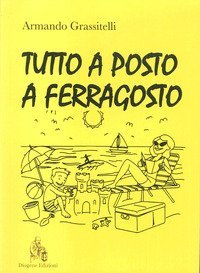 Tutto a posto a Ferragosto