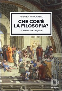 Che cos'&egrave; la filosofia? Tra scienza e religione