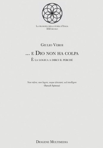 ... e Dio non ha colpa. &Egrave; la logica a dirci il perch&eacute;