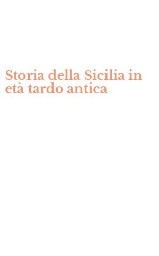 Storia della Sicilia in et&agrave; tardo antica