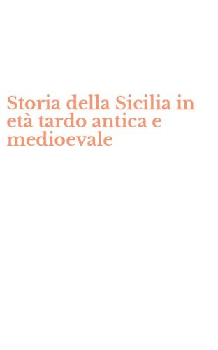 Storia della Sicilia in età tardo antica e medioevale