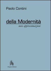 Della modernit&agrave;. Nove approssimazioni