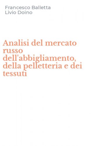 Analisi del mercato russo dell'abbigliamento, della pelletteria e dei tessuti