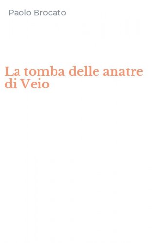 La tomba delle anatre di Veio