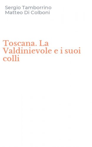 Toscana. La Valdinievole e i suoi colli