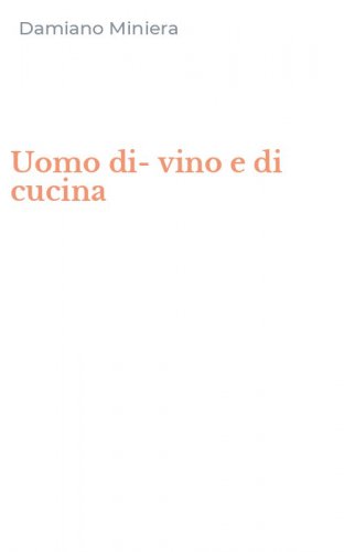 Uomo di-vino e di cucina