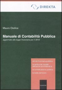 Manuale di contabilit&agrave; pubblica aggiornato alla legge finanziaria per il 2010
