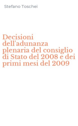 Decisioni dell'adunanza plenaria del consiglio di Stato del 2008 e dei primi mesi del 2009