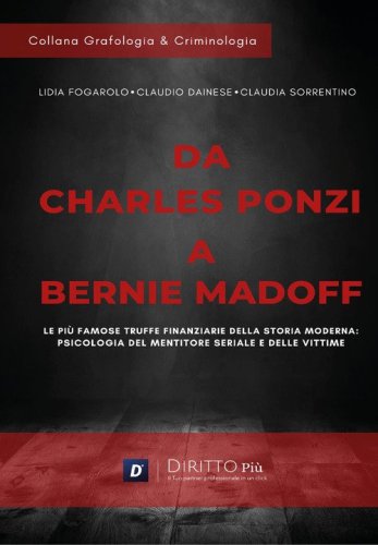 Da Charles Ponzi a Bernie Madoff