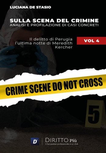 Sulla scena del crimine. Analisi e profilazione di casi concreti