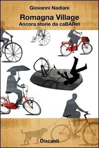 Romagna village. Ancora storie da caBARet