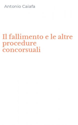 Il fallimento e le altre procedure concorsuali
