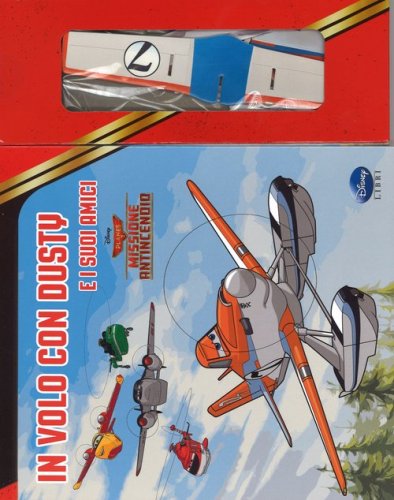 In volo con Dusty e i suoi amici. Planes 2. Missione antincendio