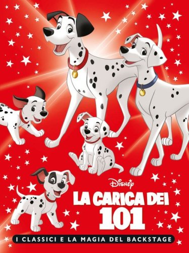 La carica dei 101. I classici e la magia del backstage