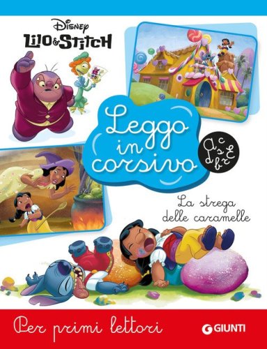 La strega delle caramelle. Lilo & Stitch. Leggo in corsivo