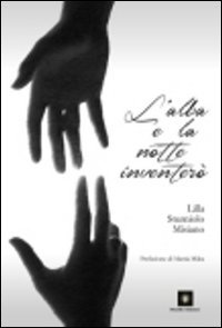 L'alba e la notte inventer&ograve;