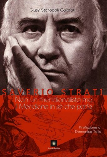 Saverio Strati. Non un meridionalista ma il Meridione in s&eacute; che parla