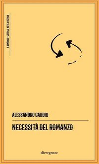 Necessit&agrave; del romanzo