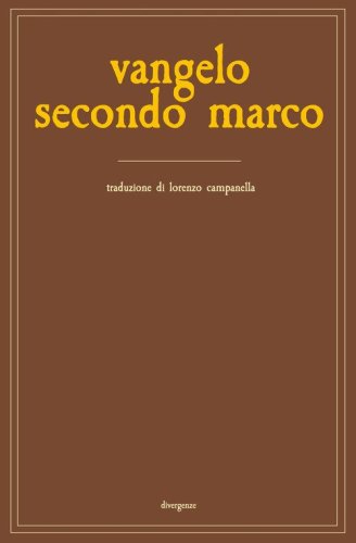 Vangelo secondo Marco. Una ricerca storica, antropologica e filosofica