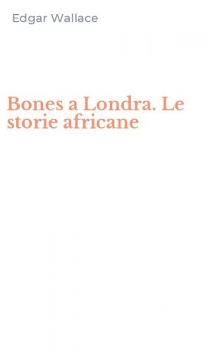 Bones a Londra. Le storie africane