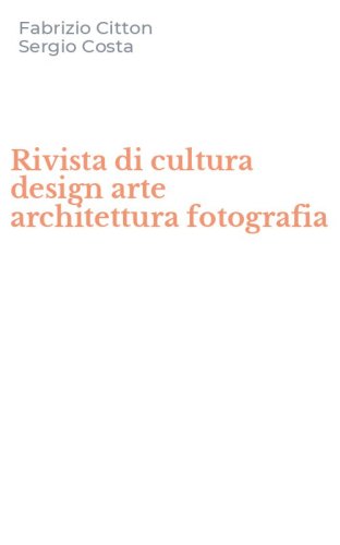 Rivista di cultura design arte architettura fotografia