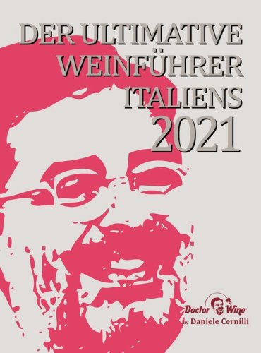 Der ultimative weinf&uuml;hrer italiens 2021