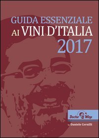 Guida essenziale ai vini d'Italia 2017