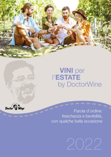 Vini per l'estate. Parola d'ordine: freschezza e bevibilit&agrave;, con qualche bella eccezione