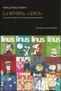 La rivista &laquo;Linus&raquo;. Un caso editoriale lungo quasi mezzo secolo