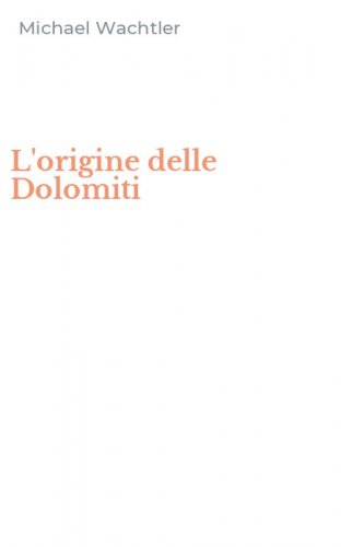 L'origine delle Dolomiti