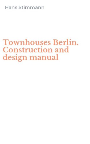 Townhouses Berlin. Construction and design manual