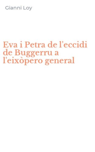 Eva i Petra de l'eccidi de Buggerru a l'eix&ograve;pero general