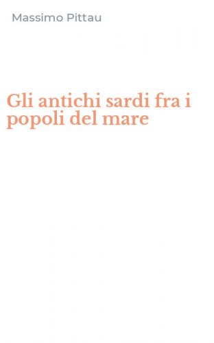 Gli antichi sardi fra i popoli del mare