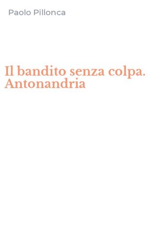 Il bandito senza colpa. Antonandria