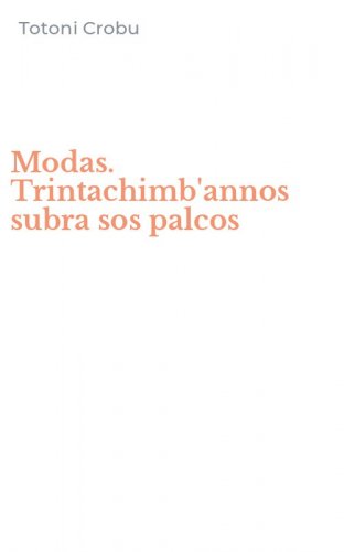 Modas. Trintachimb'annos subra sos palcos