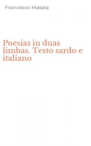 Poesias in duas limbas. Testo sardo e italiano