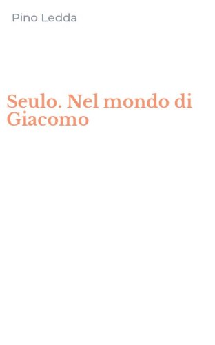 Seulo. Nel mondo di Giacomo