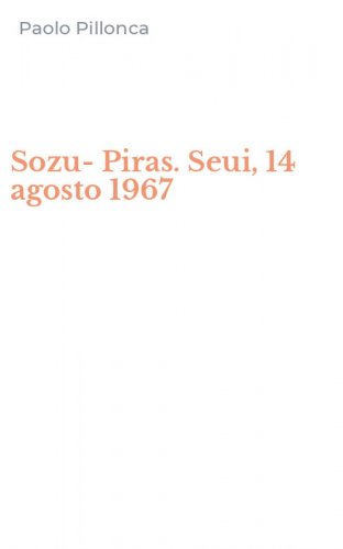 Sozu-Piras. Seui, 14 agosto 1967