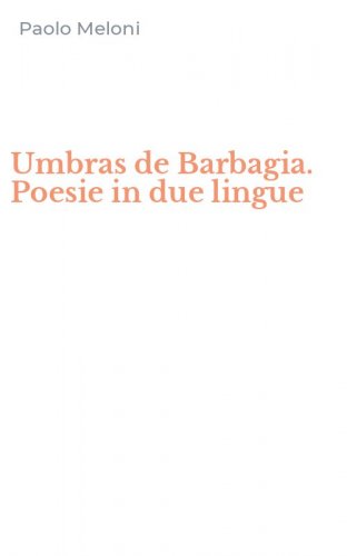 Umbras de Barbagia. Poesie in due lingue