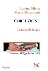 Corruzione. La tassa pi&ugrave; iniqua