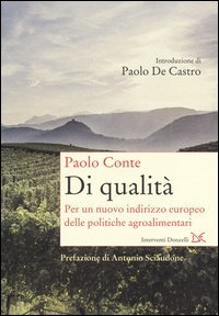 Di qualit&agrave;. Per un nuovo indirizzo europeo delle politiche agroalimentari