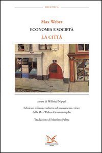Economia e societ&agrave;. La citt&agrave;