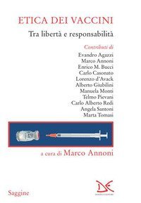 Etica dei vaccini. Tra libert&agrave; e responsabilit&agrave;