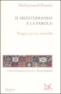 Il Mediterraneo e la parola. Viaggio, poesia, ospitalit&agrave;