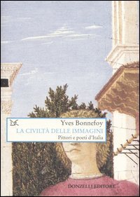 La civilt&agrave; delle immagini. Pittori e poeti d'Italia