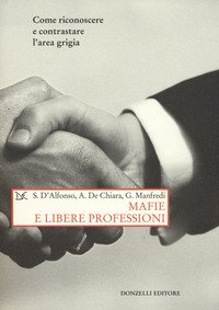 Mafie e libere professioni. Come riconoscere e contrastare l'area grigia