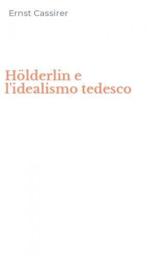 Hölderlin e l'idealismo tedesco