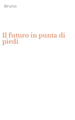 Il futuro in punta di piedi