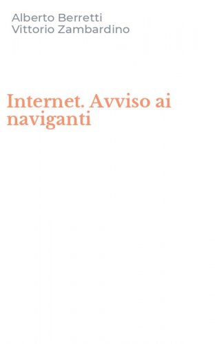 Internet. Avviso ai naviganti